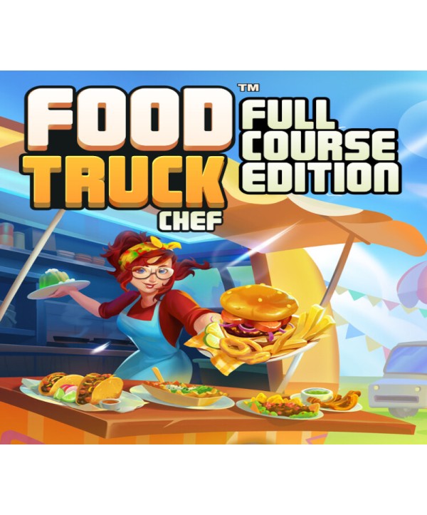 Food Truck Chef - Full Course Edition Steam Key GLOBAL